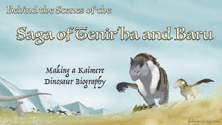 Behind the Scenes of Tenir'ha and Baru: Making of a Kaimere Dinosaur Biography