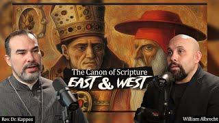 The Canon of Scripture East & West w/Rev. Dr. Kappes