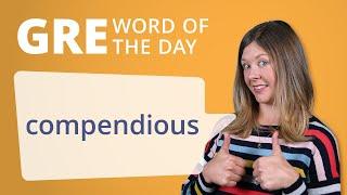 GRE Vocab Word of the Day: Compendious | Manhattan Prep