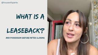 What is a Leaseback | Possesion before/after closing | Home Buyer & Seller Tip | Housing Vocabulary