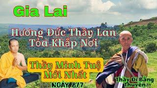 Thầy Minh Tuệ Mới Nhất Ngày 8/7 Cực Vui Hương Đức Của Thầy Lan Tỏa Khắp Nơi Anh Vệ Sĩ Tiết Lộ