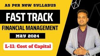 Ca Inter Financial management Fastrack Batch for May 2024 Attempt| Lecture 11| Cost of Capital