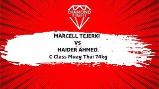 Marcell Tejerki VS Haider Ahmed - Diamond Fight 8