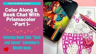 Color Along with Me in Cute and Sweet by Coloring Book Cafe | Valentine's Coloring Tutorial | Part 1