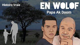 Papa Ak Doom: En Wolof Histoire vraie/ Lu Doy War