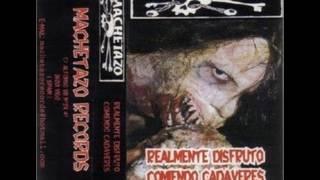 Machetazo - Realmente Disfruto Comiendo Cadaveres (1998)