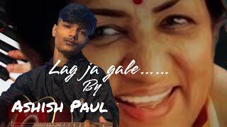 Lag ja gale by Ashish Paul @ upay nai entertainment