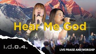 HEAR ME GOD - I.D.O.4. (Official Video) Live Praise and Worship with Lyrics