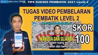 Tugas Akhir Video Pembelajaran PembaTIK Level 2 Tahun 2021 | Tips Skor 100