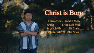 Karen Christmas song Christ is born Shee Lah Moo [Official Music Video]