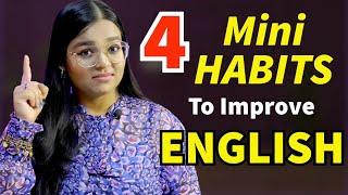 4 Mini English Habits To improve Your English Daily