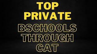 Top Private Bschools Accepting CAT 2024 SCore.