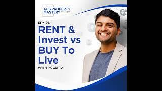 RENT & Invest vs BUY To Live