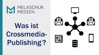 Fachbegriff Crossmedia-Publishing einfach erklärt