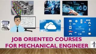 Job oriented course for mechanical engineering to get a job.