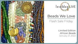 Free Tip Friday: African Bead Trunk Show with Kate