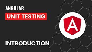 Introduction | Angular Unit Testing Made Easy: A Comprehensive Introduction