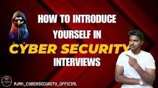 HOW TO INTRODUCE YOURSELF IN CYBERSECURITY INTERVIEWS ||  #cybersecurity #interviewpreparation