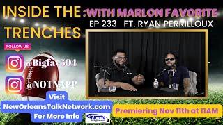 Inside The Trenches With Marlon Favorite Ep 233  Ft Ryan Perrilloux