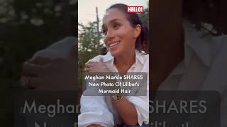 Meghan Markle SHARES New Photo Of Lilibet's Mermaid Hair | HELLO!