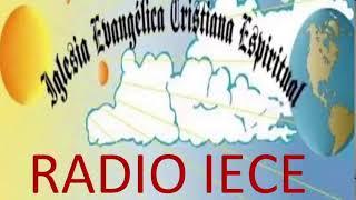 RADIO IECE  EN VIVO PROGRAMACION DE LUNES A DOMINGO DE 8:00 A 23:00 HORAS