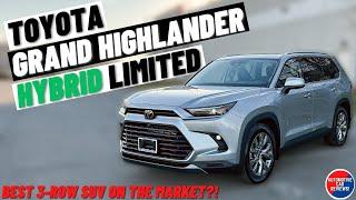 ALL-NEW 2024 TOYOTA GRAND HIGHLANDER HYBRID LIMITED! | *Full Walkaround Review* | Best 3-Row SUV?!