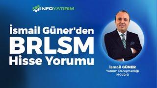 İsmail Güner'den BRLSM Hisse Yorumu '6 Ocak 2025'  | İnfo Yatırım