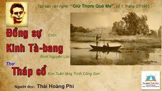 ĐỒNG SỰ (Chín)| KINH TÀ BANG (Bình Nguyên Lộc) "GIỮ THƠM QUÊ MẸ", 1965. Người đọc: Thái Hoàng Phi