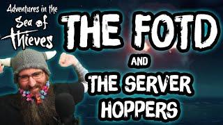 The FotD and the Server Hoppers // BehavingBeardly Adventures on the Sea of Thieves