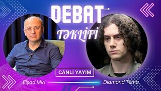 Diamond Tema ilə debat təklifi...