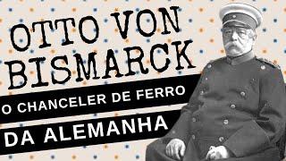 OTTO VON BISMARCK, o chanceler de ferro da PRÚSSIA, o homem que capitaneou a UNIFICAÇÃO DA ALEMANHA