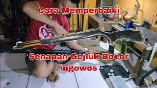 Cara memperbaiki senapan angin Gejluk Bocor | ngowos