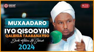 Muxaadaro Cusub & Qisooyin Cajiib ah || Qiyaamaha & Nabi Mohammed ᴴᴰ┇Sheekh Hussein Ali Jabuti 2024