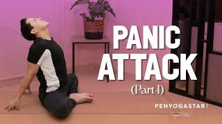 Panic Attack (Part 1) -  Yoga with Penyogastar