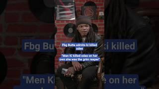 FBG BUTTA SAY KI KILLED ODEE ON HER OWN AND CALLS HER GRIM REAPER....#fbgbutta #ki #gakirahbarnes