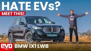 EVs are impractical and expensive? BMW iX1 LWB wants you to think again | @evoIndia