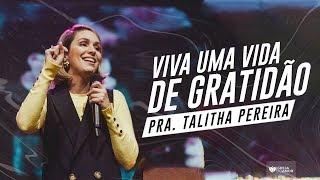 VIVA UMA VIDA DE GRATIDÃO - PRA. TALITHA PEREIRA - IGREJA DO AMOR