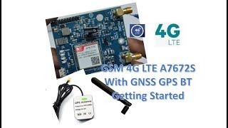 GSM 4G LTE A7672S with GNSS GPS BT -Getting Started with AT Commands