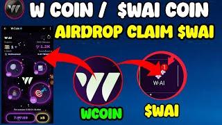 W Coin $WAI Withdrawal l W Coin Airdrop Eligible Criteria l W Coin Airdrop New Update important