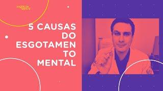 5 causas do ESGOTAMENTO MENTAL