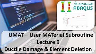 #9 How to write an ABAQUS UMAT ? - UMAT for ductile damage & element deletion