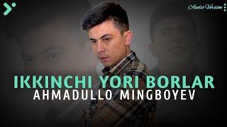 Ahmadullo Mingboyev - IKKINCHI YORI BORLAR | @YAGZONTV