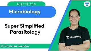 Microbiology | Super Simplified Parasitology | NEET PG | Dr. Priyanka Sachdev | Let's Crack NEET PG