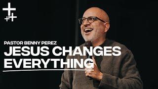 "Jesus Changes Everything" | ChurchLV