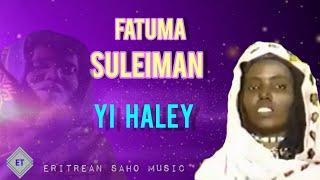 Eritrean Afar Music... Fatuma Sulieman - Yi haley