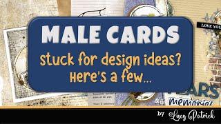 Lots of masculine card design ideas! HANDMADE CARD MAKING TUTORIAL | MALE CARDS | UNIQUELY CREATIVE