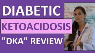 Diabetic Ketoacidosis DKA Nursing | DKA Pathophysiology Treatment Management NCLEX