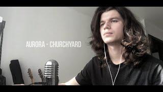 Aurora - Churchyard - Cover by Taster