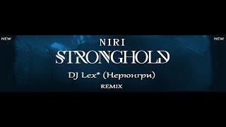 NIRI -  Stronghold (DJ Lex* Нерюнгри - Radio remix)