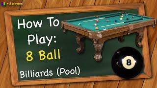 How to play 8 Ball (Billiards / Pool)
